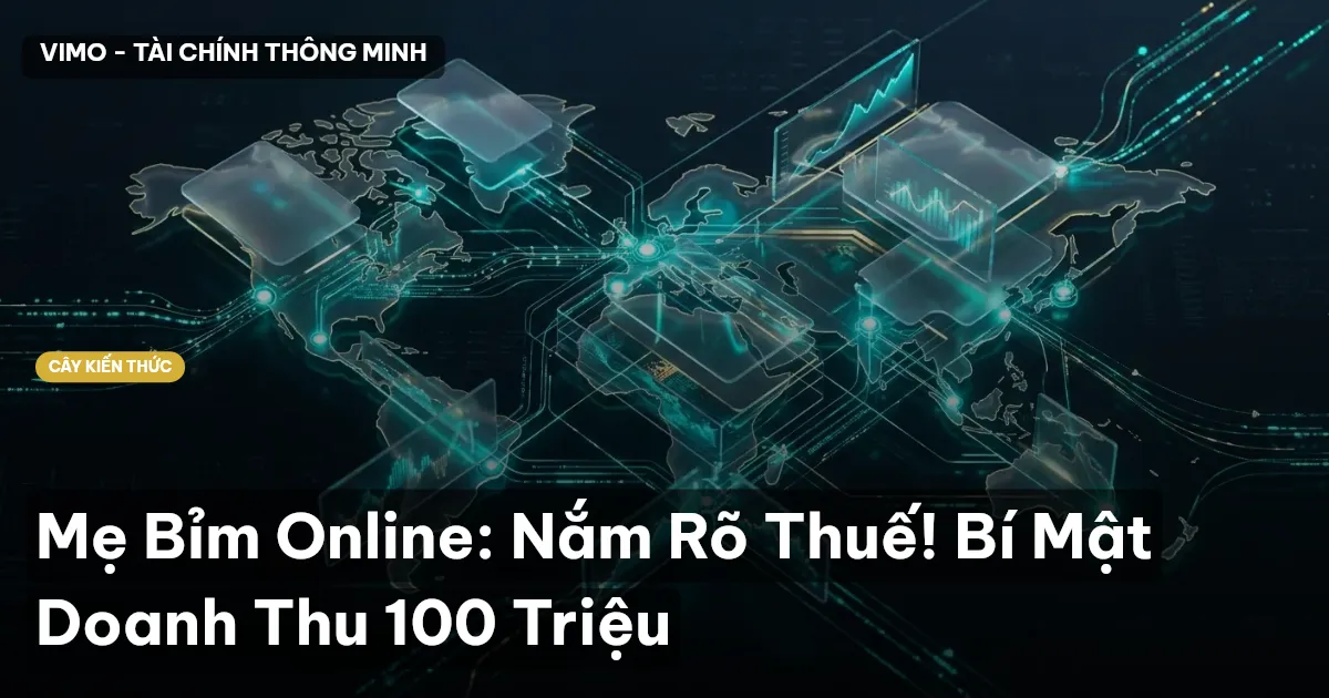 Mẹ Bỉm Online: Nắm Rõ Thuế! Bí Mật Doanh Thu 100 Triệu
