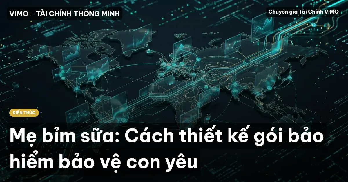 Mẹ bỉm sữa: Cách thiết kế gói bảo hiểm bảo vệ con yêu