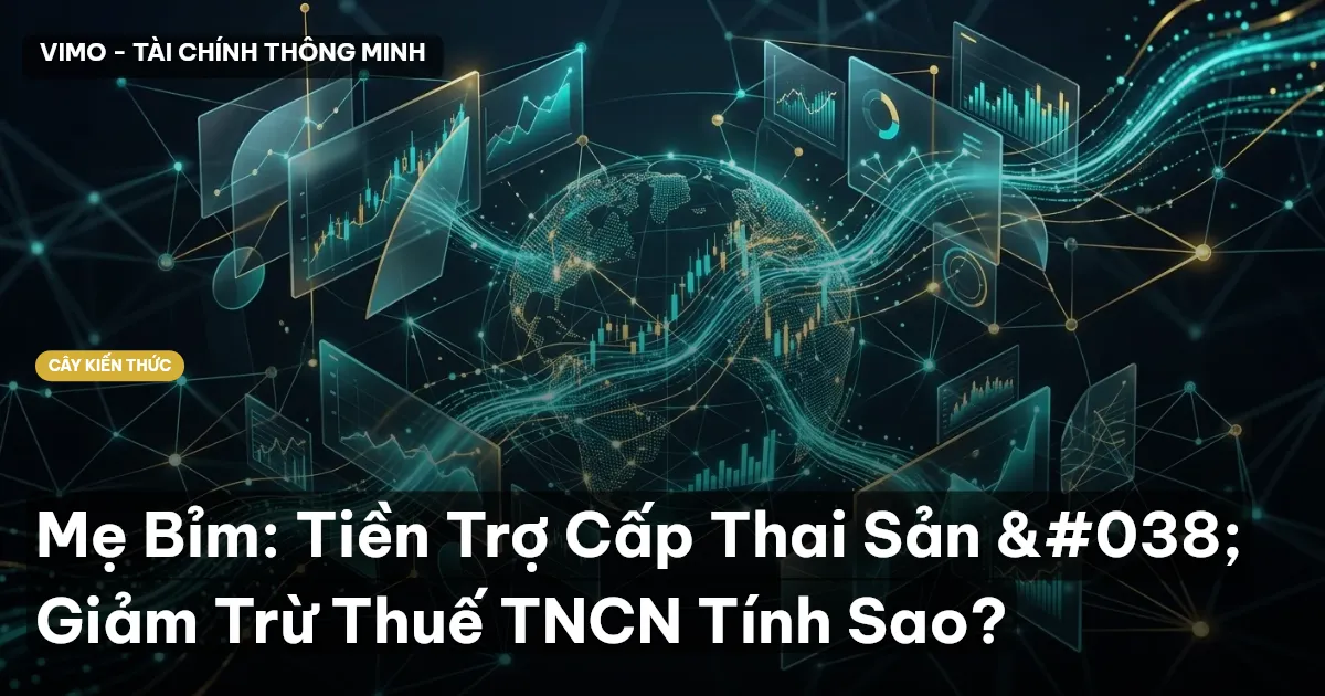 Mẹ Bỉm: Tiền Trợ Cấp Thai Sản & Giảm Trừ Thuế TNCN Tính Sao?