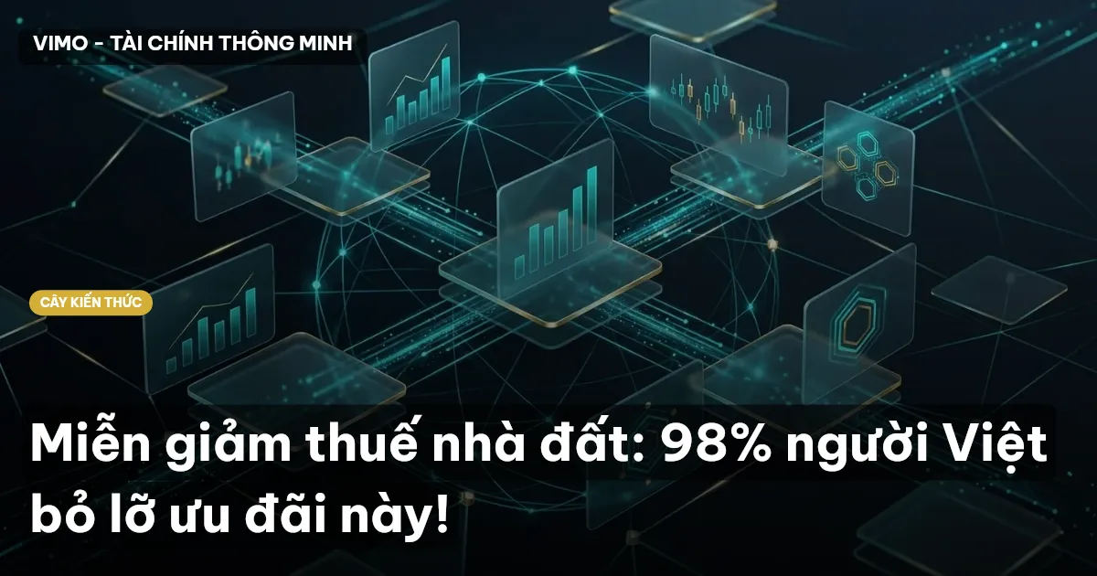 Miễn giảm thuế nhà đất: 98% người Việt bỏ lỡ ưu đãi này!