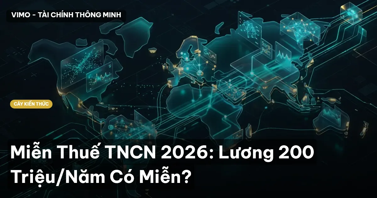 Miễn Thuế TNCN 2026: Lương 200 Triệu/Năm Có Miễn?