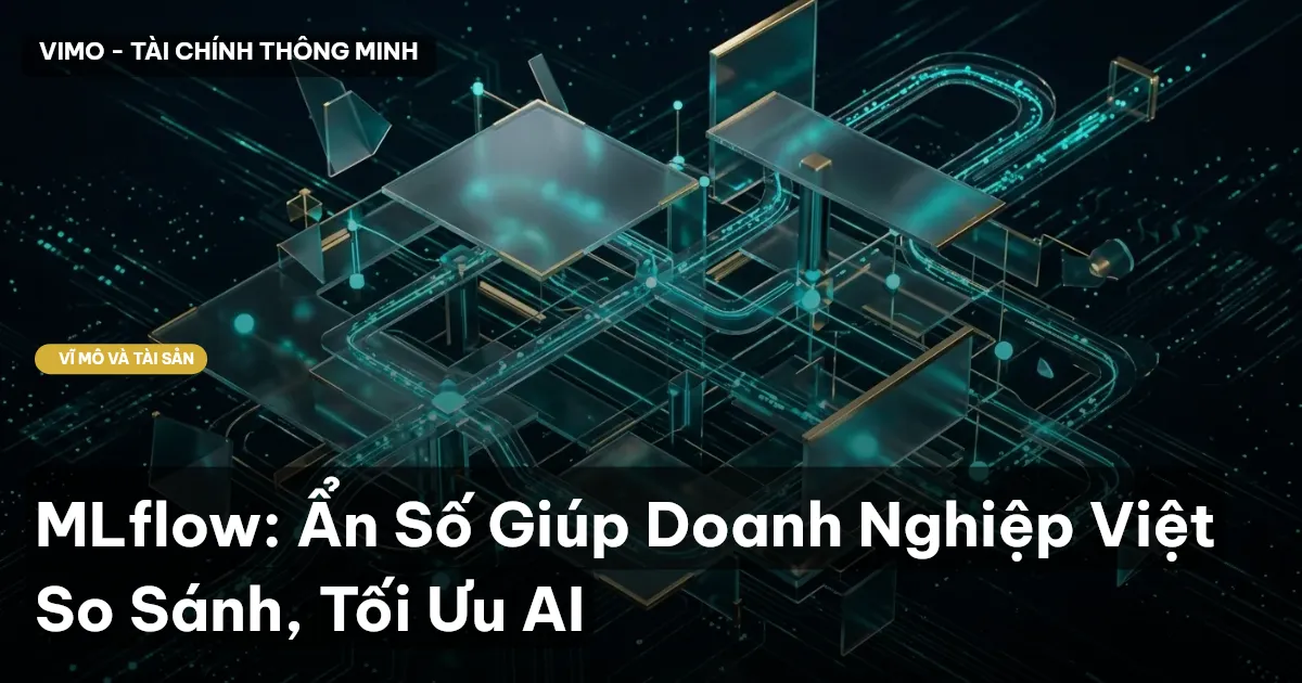 MLflow: Ẩn Số Giúp Doanh Nghiệp Việt So Sánh, Tối Ưu AI