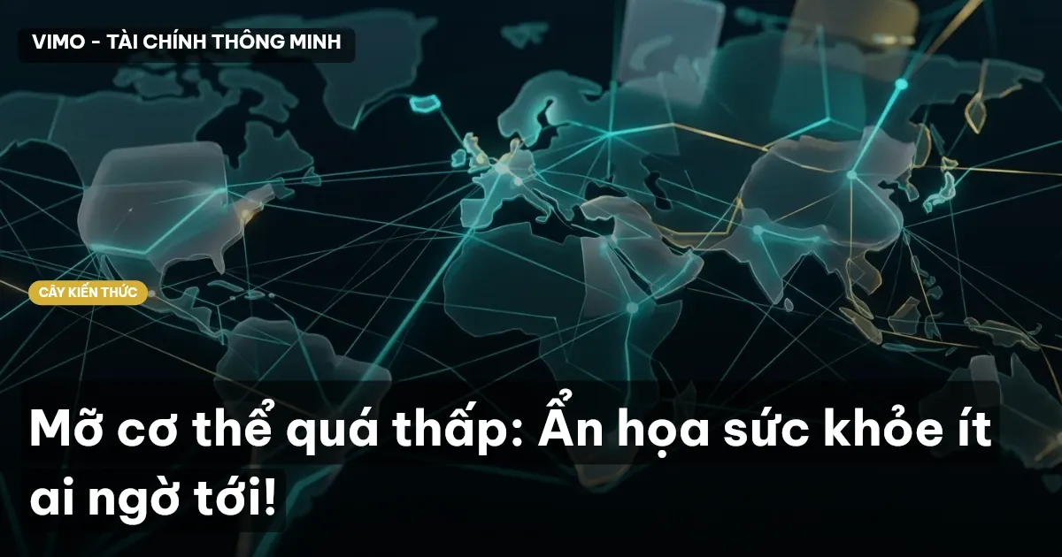 Mỡ cơ thể quá thấp: Ẩn họa sức khỏe ít ai ngờ tới!