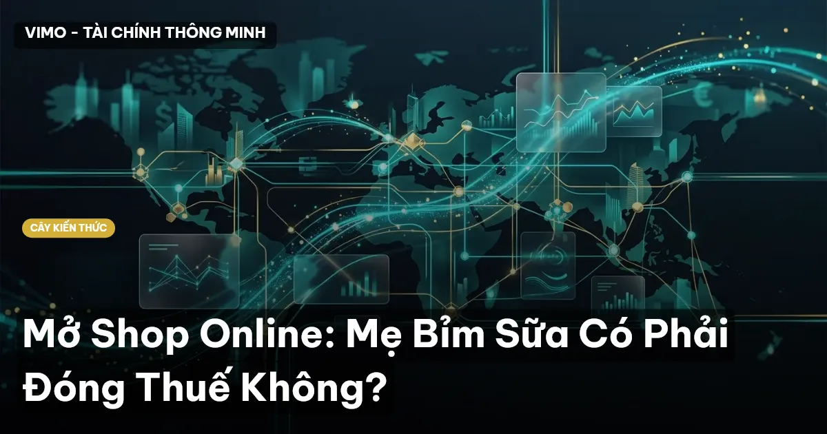 Mở Shop Online: Mẹ Bỉm Sữa Có Phải Đóng Thuế Không?