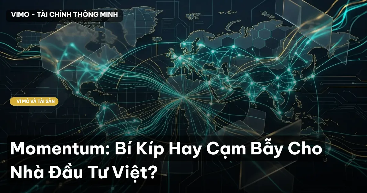 Momentum: Bí Kíp Hay Cạm Bẫy Cho Nhà Đầu Tư Việt?
