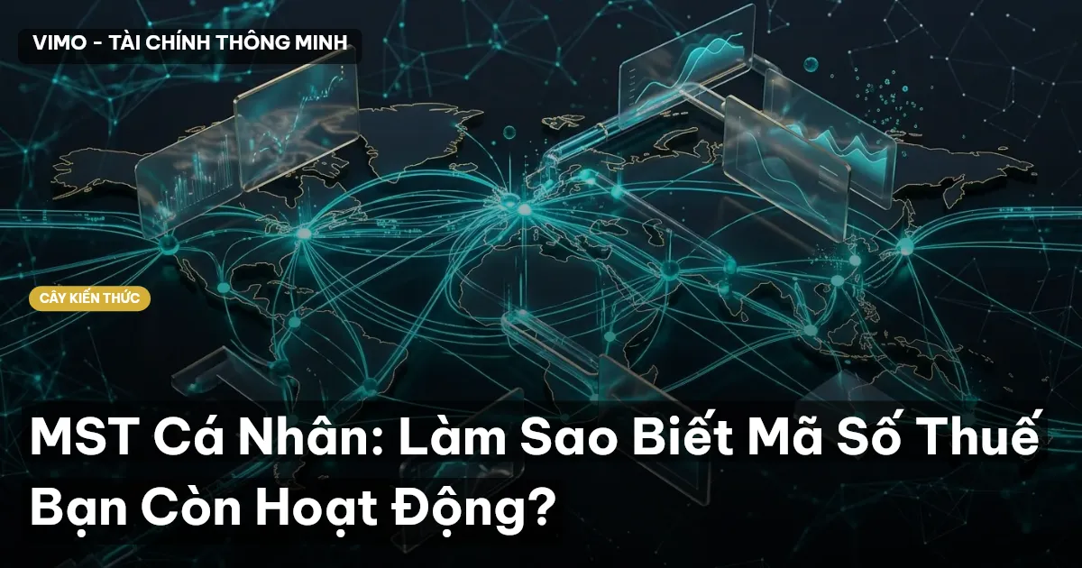 MST Cá Nhân: Làm Sao Biết Mã Số Thuế Bạn Còn Hoạt Động?