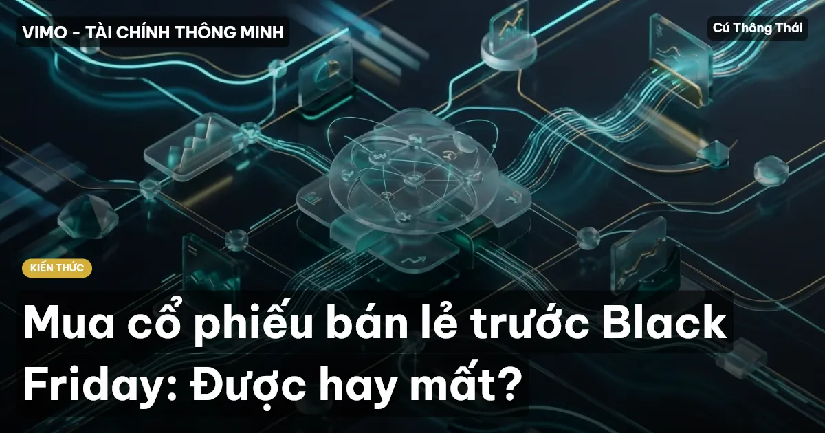 Mua cổ phiếu bán lẻ trước Black Friday: Được hay mất?
