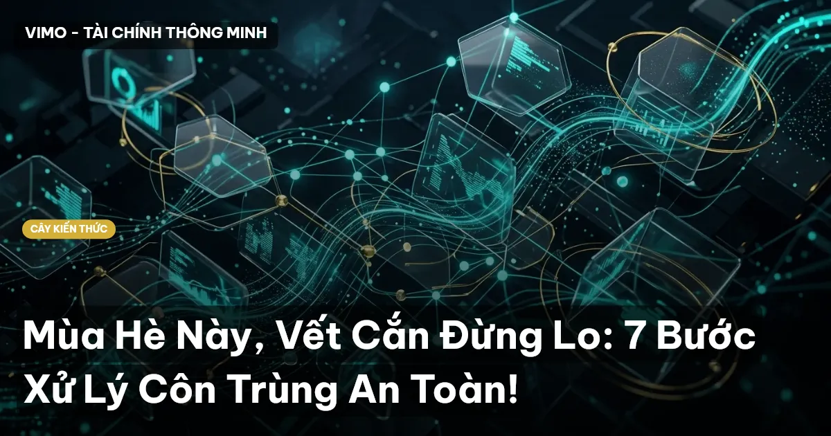 Mùa Hè Này, Vết Cắn Đừng Lo: 7 Bước Xử Lý Côn Trùng An Toàn!