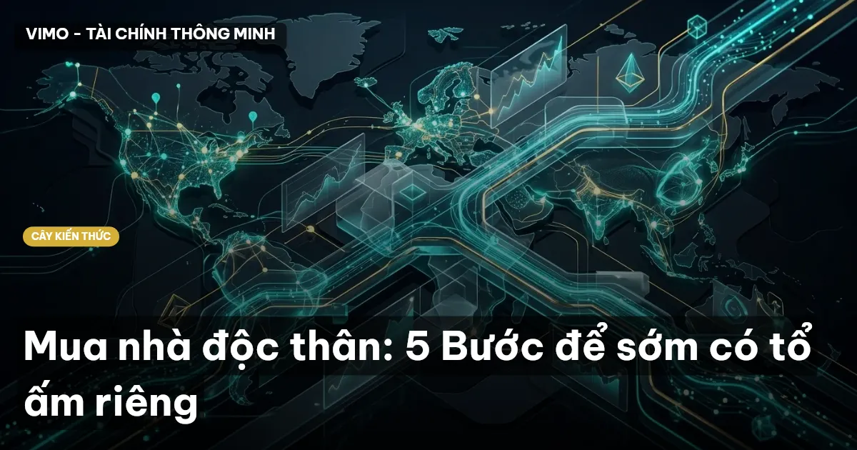 Mua nhà độc thân: 5 Bước để sớm có tổ ấm riêng