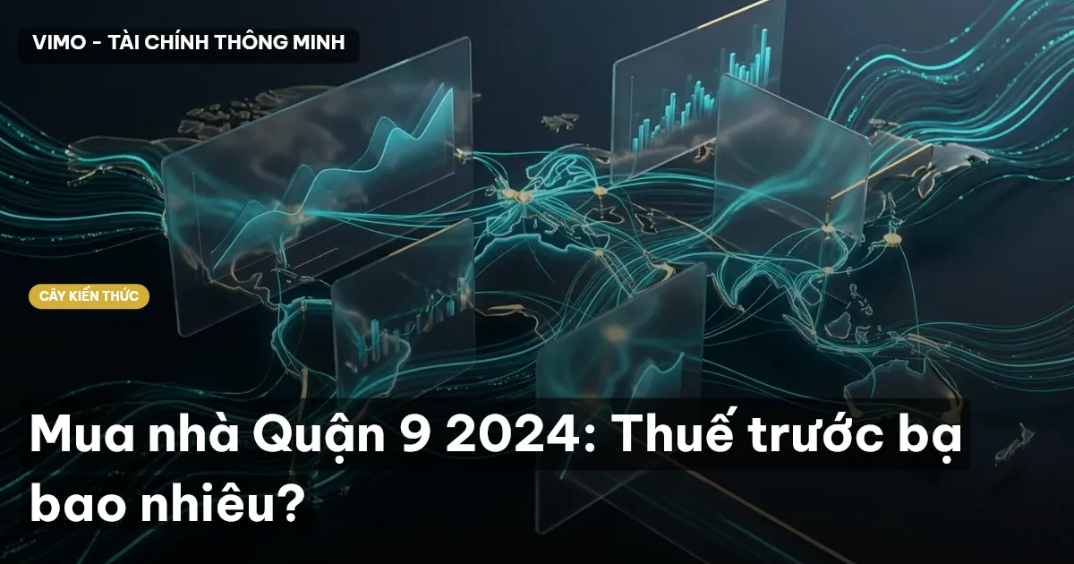 Mua nhà Quận 9 2024: Thuế trước bạ bao nhiêu?