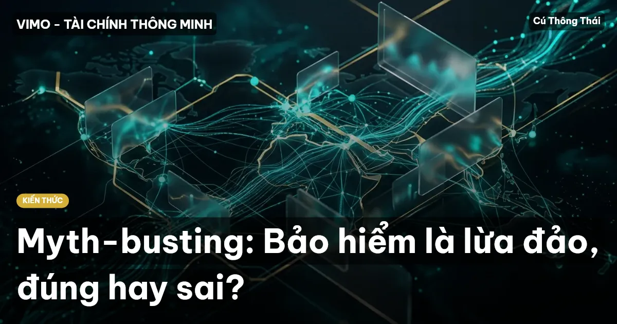 Myth-busting: Bảo hiểm là lừa đảo, đúng hay sai?