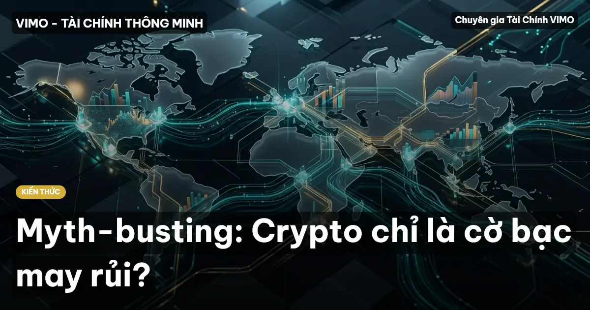 Myth-busting: Crypto chỉ là cờ bạc may rủi?