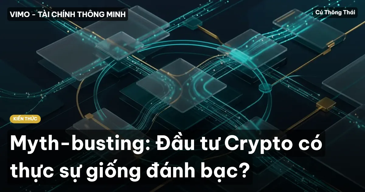 Myth-busting: Đầu tư Crypto có thực sự giống đánh bạc?