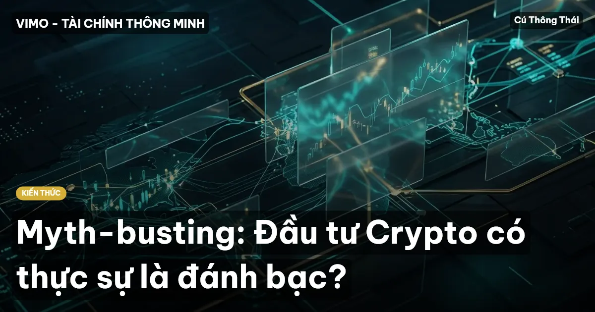 Myth-busting: Đầu tư Crypto có thực sự là đánh bạc?