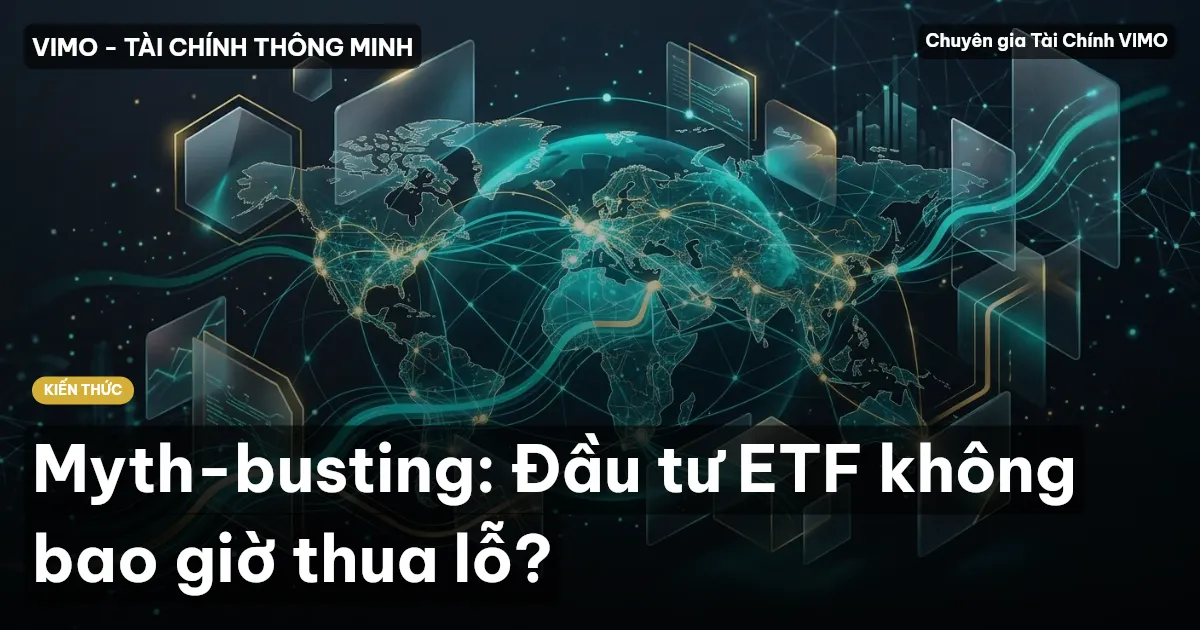 Myth-busting: Đầu tư ETF không bao giờ thua lỗ?
