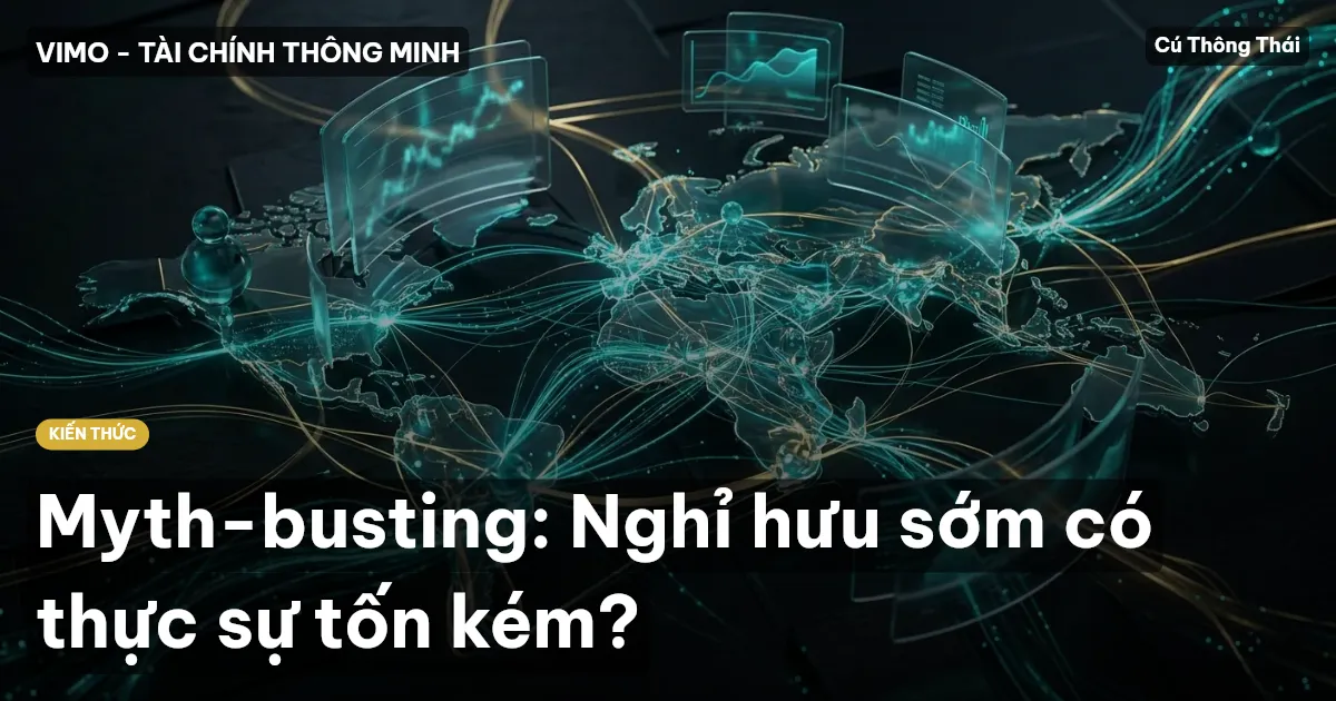 Myth-busting: Nghỉ hưu sớm có thực sự tốn kém?