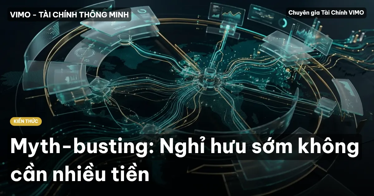 Myth-busting: Nghỉ hưu sớm không cần nhiều tiền