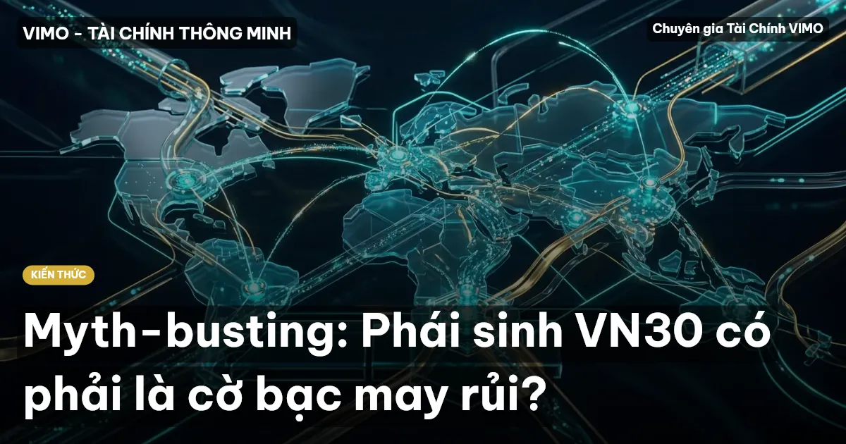 Myth-busting: Phái sinh VN30 có phải là cờ bạc may rủi?