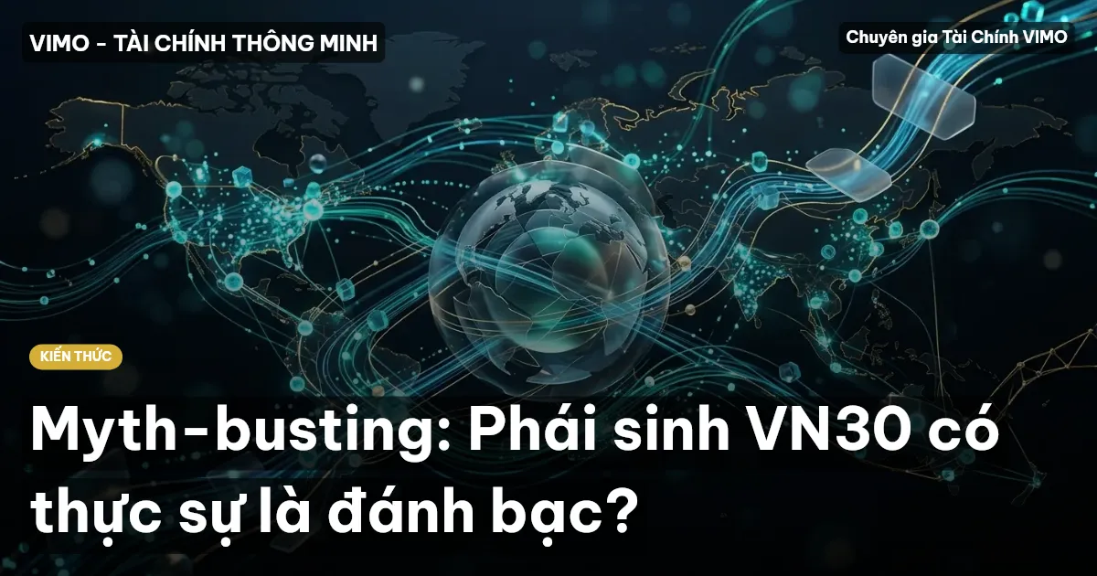 Myth-busting: Phái sinh VN30 có thực sự là đánh bạc?