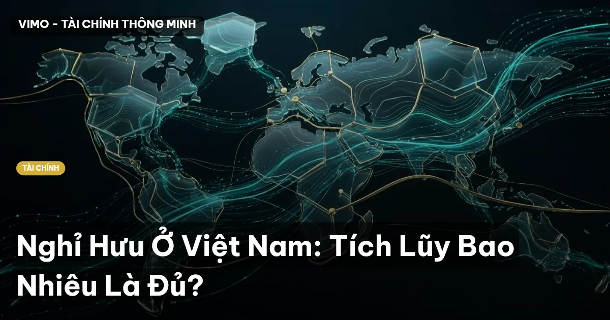 Nghỉ Hưu Ở Việt Nam: Tích Lũy Bao Nhiêu Là Đủ?