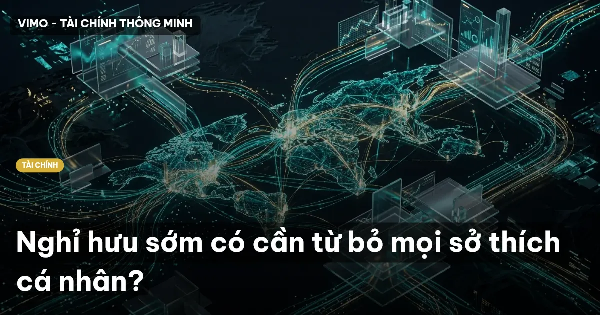 Nghỉ hưu sớm có cần từ bỏ mọi sở thích cá nhân?