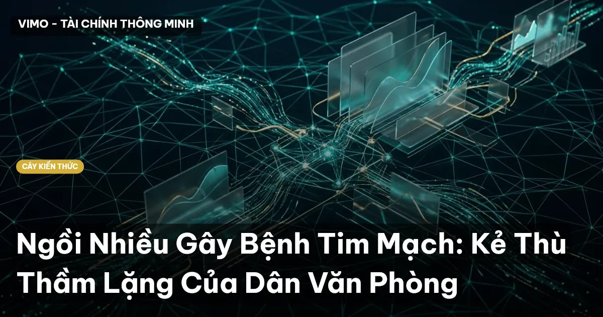 Ngồi Nhiều Gây Bệnh Tim Mạch: Kẻ Thù Thầm Lặng Của Dân Văn Phòng