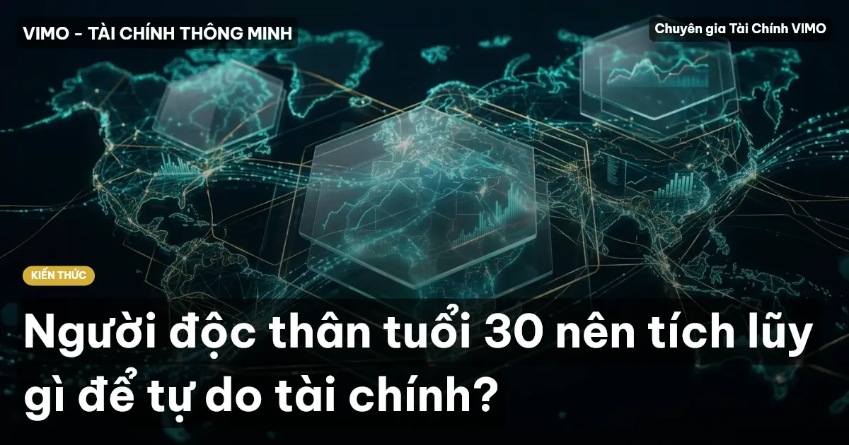 Người độc thân tuổi 30 nên tích lũy gì để tự do tài chính?