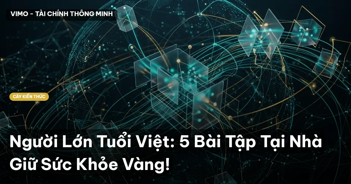 Người Lớn Tuổi Việt: 5 Bài Tập Tại Nhà Giữ Sức Khỏe Vàng!