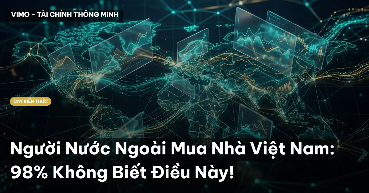 Người Nước Ngoài Mua Nhà Việt Nam: 98% Không Biết Điều Này!