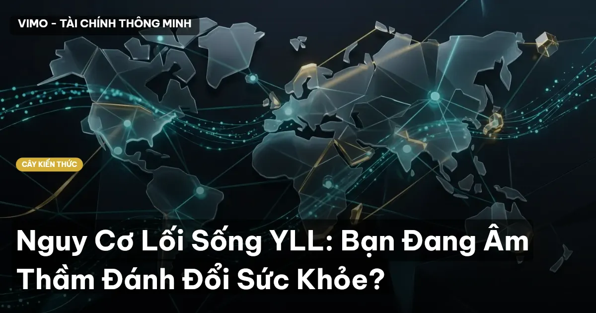Nguy Cơ Lối Sống YLL: Bạn Đang Âm Thầm Đánh Đổi Sức Khỏe?