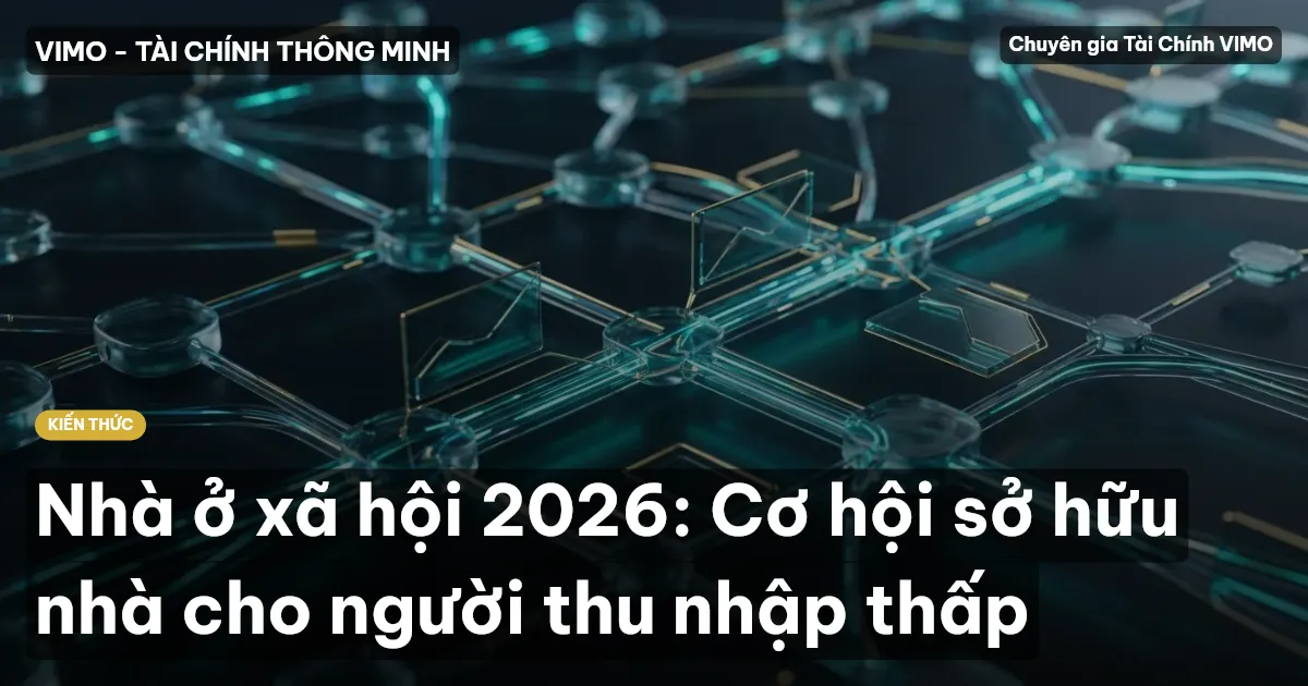 Nhà ở xã hội 2026: Cơ hội sở hữu nhà cho người thu nhập thấp