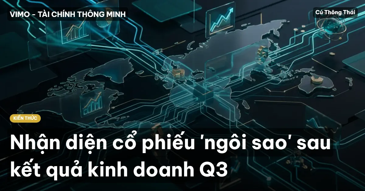 Nhận diện cổ phiếu 'ngôi sao' sau kết quả kinh doanh Q3