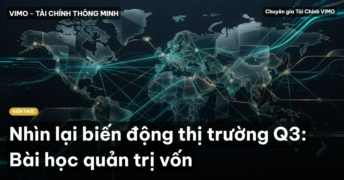 Nhìn lại biến động thị trường Q3: Bài học quản trị vốn