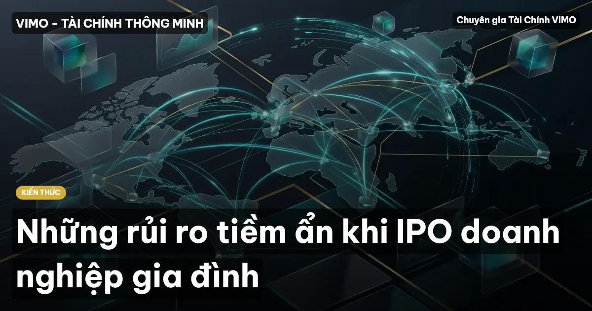 Những rủi ro tiềm ẩn khi IPO doanh nghiệp gia đình