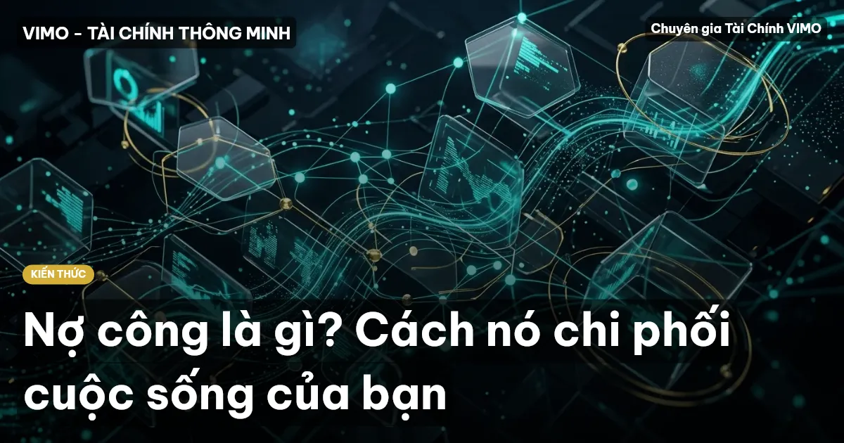 Nợ công là gì? Cách nó chi phối cuộc sống của bạn