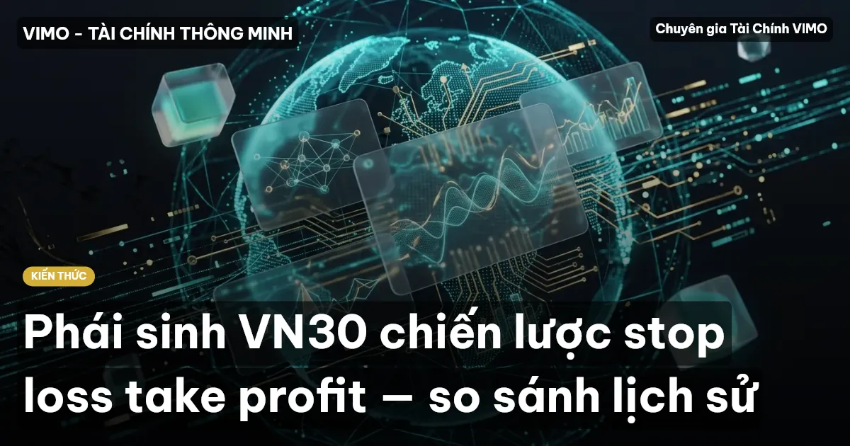 Phái sinh VN30 chiến lược stop loss take profit — so sánh lịch sử