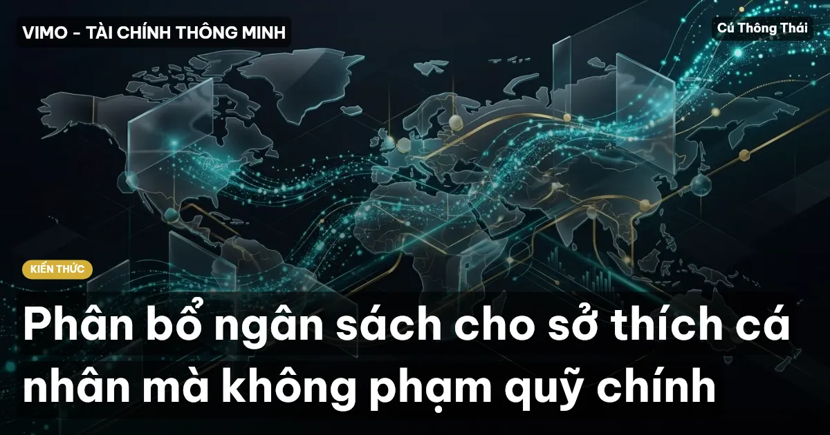 Phân bổ ngân sách cho sở thích cá nhân mà không phạm quỹ chính