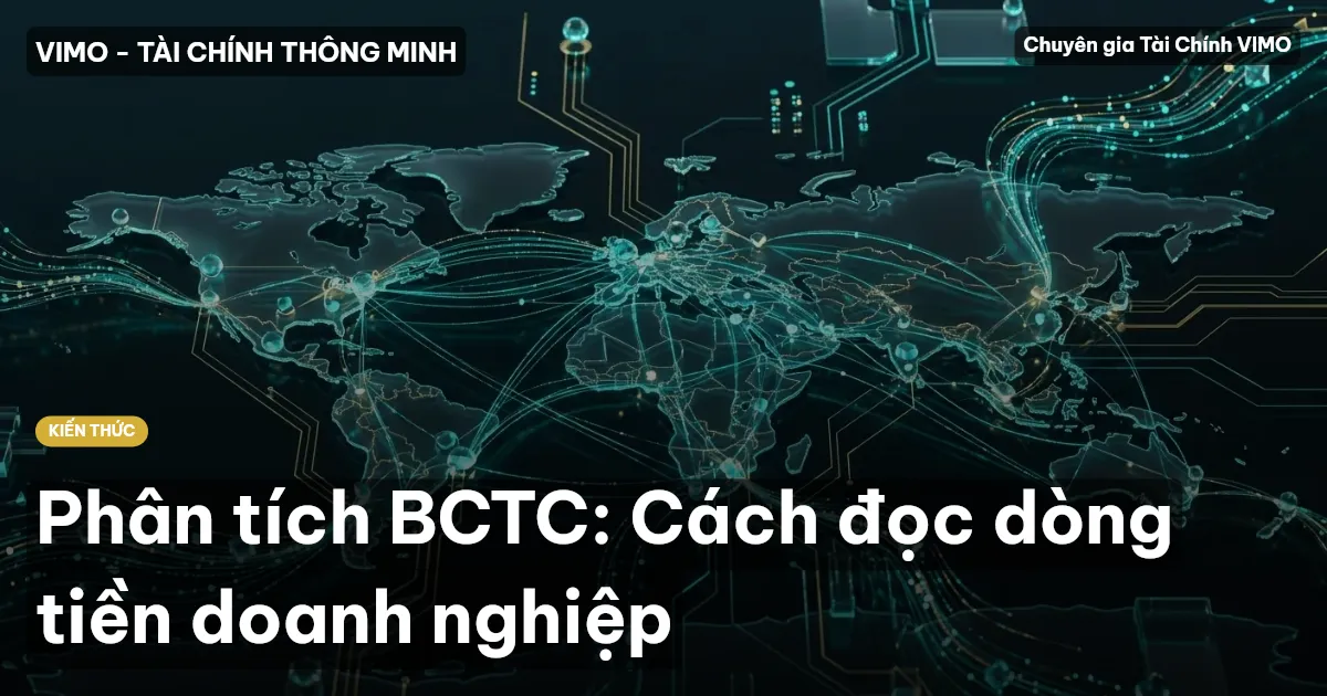 Phân tích BCTC: Cách đọc dòng tiền doanh nghiệp