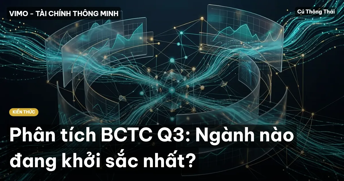 Phân tích BCTC Q3: Ngành nào đang khởi sắc nhất?