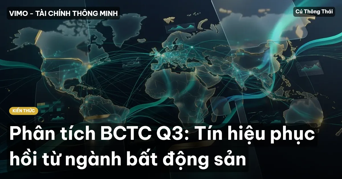 Phân tích BCTC Q3: Tín hiệu phục hồi từ ngành bất động sản