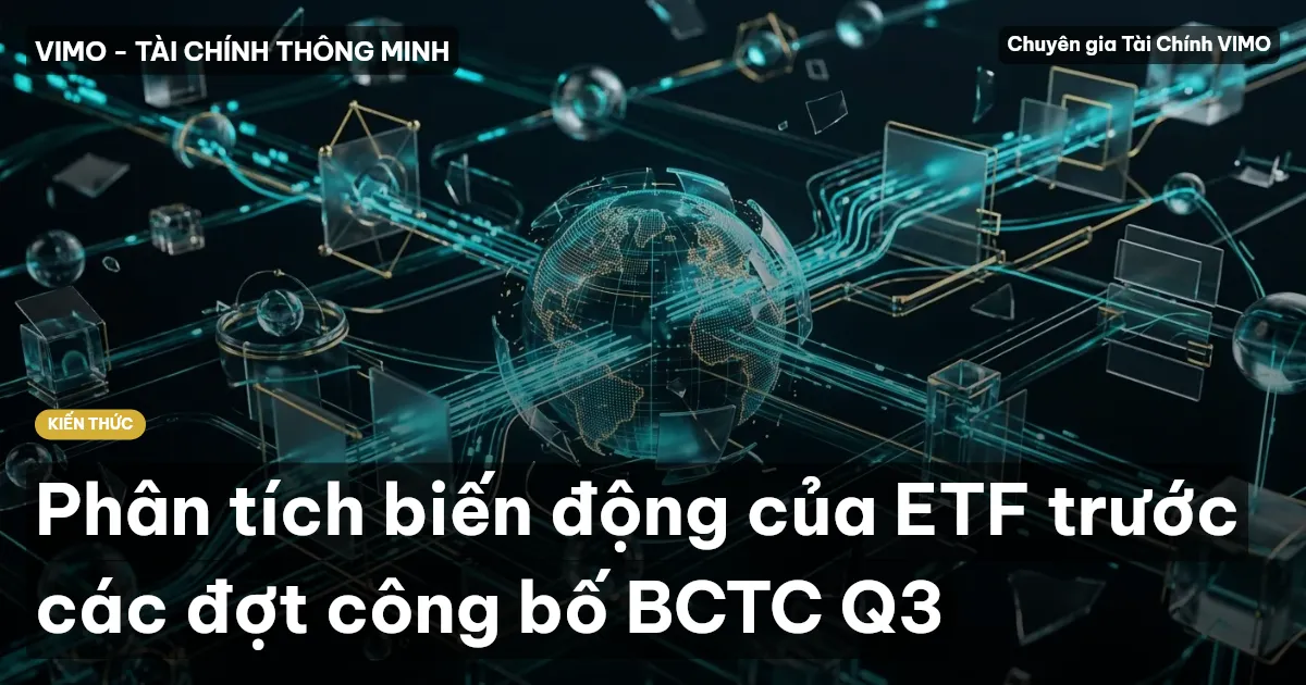 Phân tích biến động của ETF trước các đợt công bố BCTC Q3
