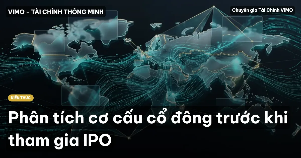 Phân tích cơ cấu cổ đông trước khi tham gia IPO