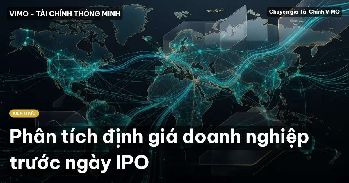 Phân tích định giá doanh nghiệp trước ngày IPO