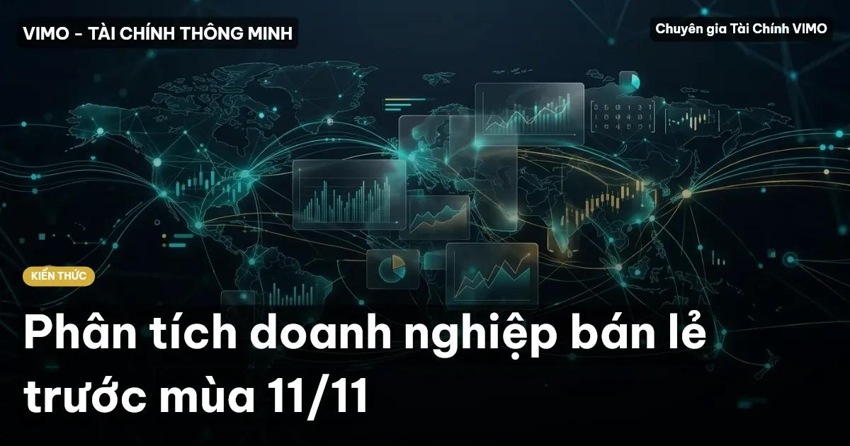 Phân tích doanh nghiệp bán lẻ trước mùa 11/11