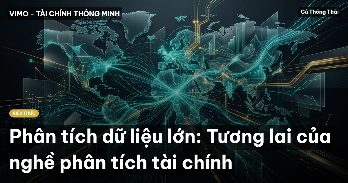 Phân tích dữ liệu lớn: Tương lai của nghề phân tích tài chính