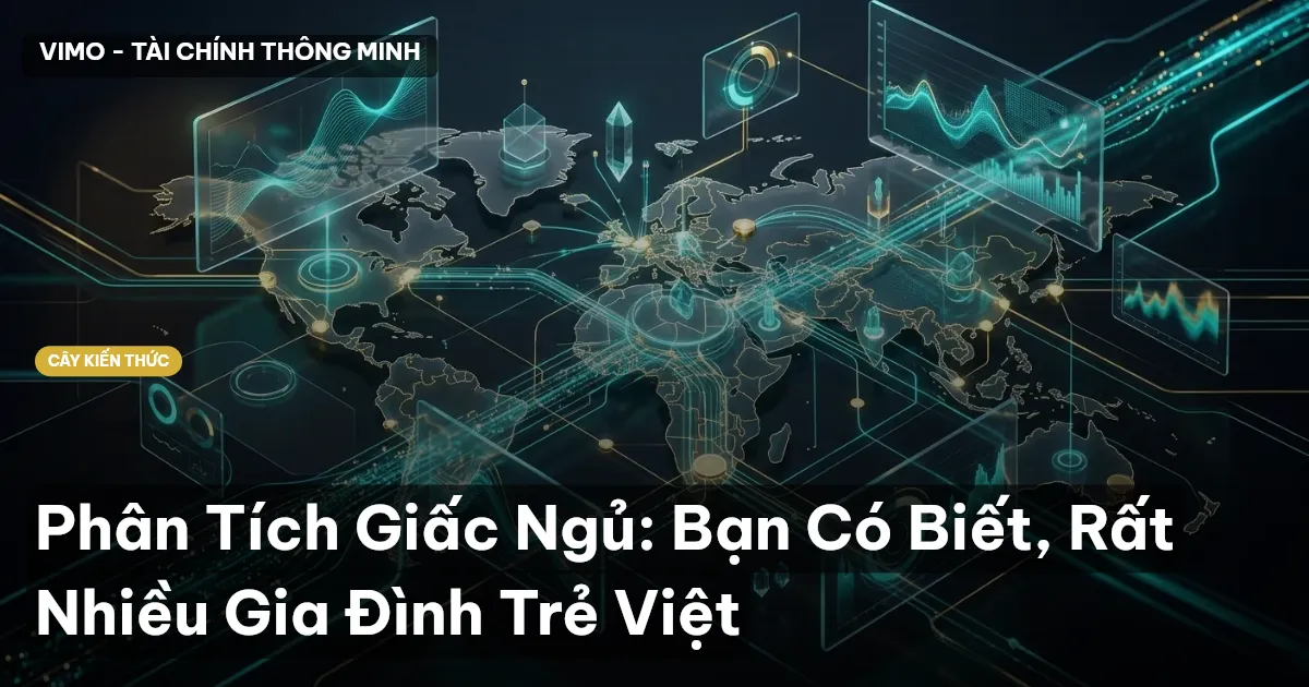 Phân Tích Giấc Ngủ: Bạn Có Biết, Rất Nhiều Gia Đình Trẻ Việt