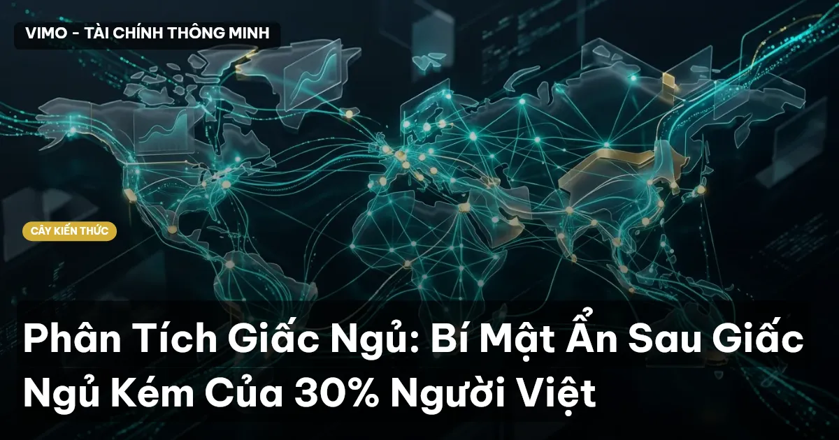 Phân Tích Giấc Ngủ: Bí Mật Ẩn Sau Giấc Ngủ Kém Của 30% Người Việt