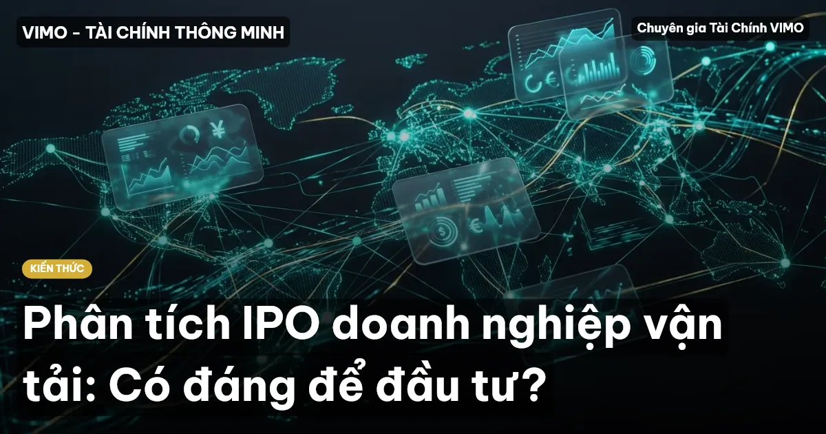 Phân tích IPO doanh nghiệp vận tải: Có đáng để đầu tư?