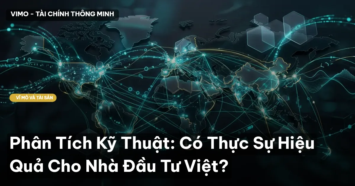 Phân Tích Kỹ Thuật: Có Thực Sự Hiệu Quả Cho Nhà Đầu Tư Việt?