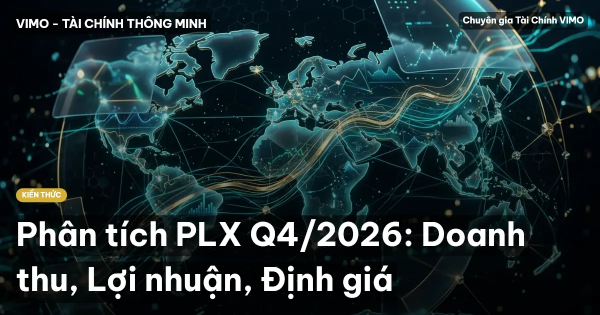 Phân tích PLX Q4/2026: Doanh thu, Lợi nhuận, Định giá